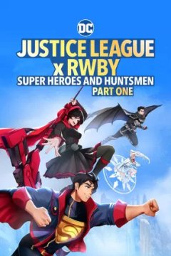 Лига справедливости и Руби: Супергерои и охотники. Часть первая